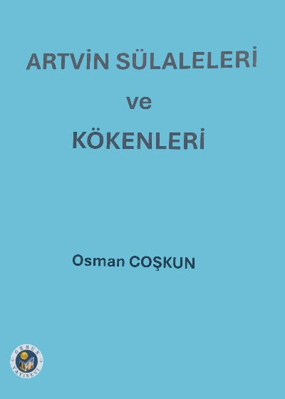 Artvin Sülaleleri ve Kökenleri
